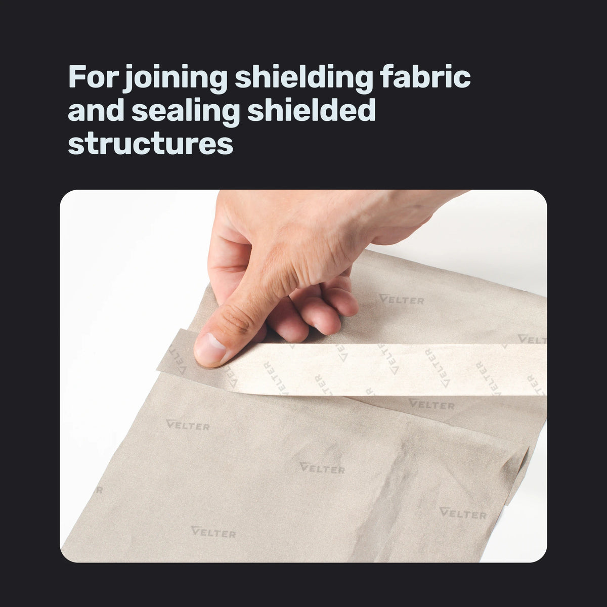 Shielding tape joins shielding fabric and seals shielded structures